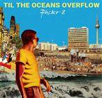 Fischer-Z "Til The Oceans Overflow LP"