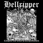 Hellripper "Complete & Total Fucking Mayhem"