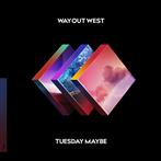 Way Out West "Tuesday Maybe"