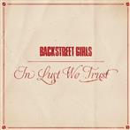 Backstreet Girls "In Lust We Trust"