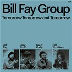 Bill Fay Group "Tomorrow Tomorrow And Tomorrow LP"