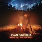 Bingham, Ryan "Watch Out For The Wolf LP BLACK"