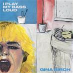 Birch, Gina "I Play My Bass Loud LP"