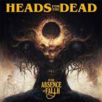 Heads For The Dead "In The Absence Of Faith"