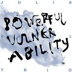 Julia Kadel Trio "Powerful Vulnerability"