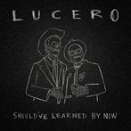 Lucero "Should ve Learned By Now LP SILVER"