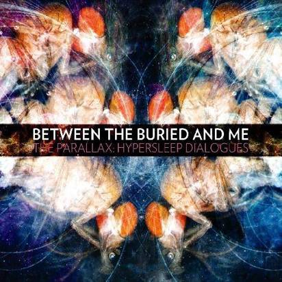 Between The Buried And Me "The Parallax Hypersleep Dialogues"