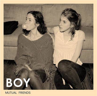 Boy "Mutual Friends LP"