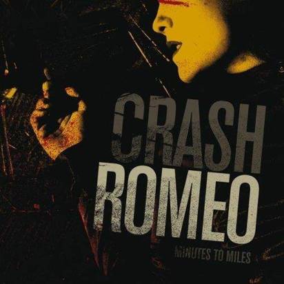Crash Romeo "Minutes To Miles"