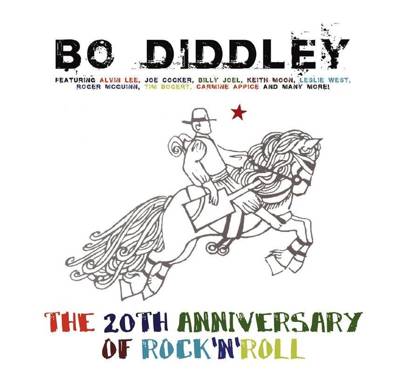 Diddley, Bo "The 20th Anniversary Of Rock N Roll"