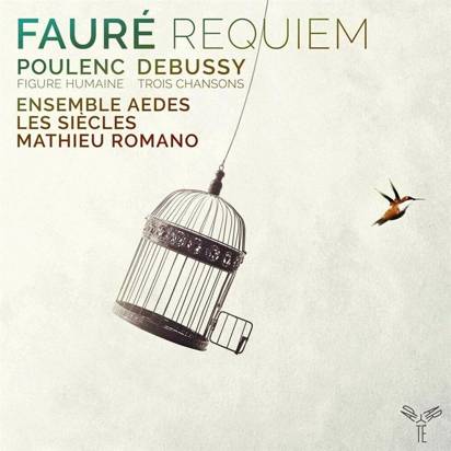 Faure Poulenc Debussy "Ensemble Aedes Les Siecles Romano"