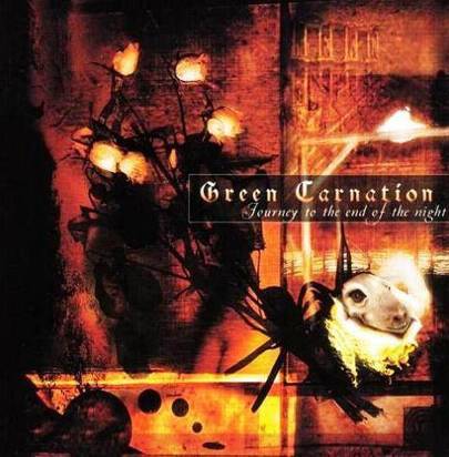 Green Carnation "Journey To The End Of The Night"
