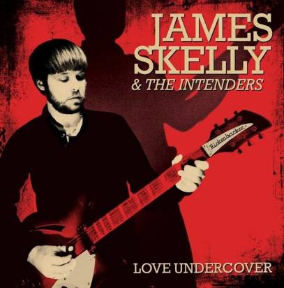 James Skelly & The Intenders "Love Undercover"
