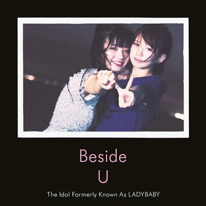 Lady Baby The Idol Formerly Known As "Beside U"