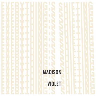 Madison Violet "Everything's Shifting"