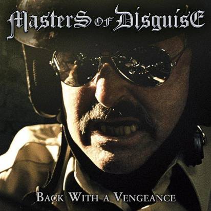 Masters Of Disguise "Back With A Vengeance"