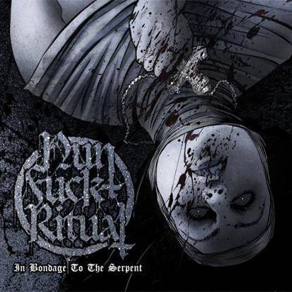 Nunfuckritual "In Bondage To The Serpent"