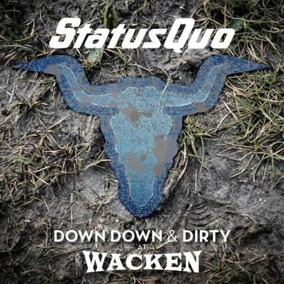 Status Quo 'Down Down & Dirty At Wacken CDDVD'